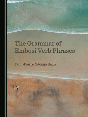 cover image of The Grammar of Embosi Verb Phrases